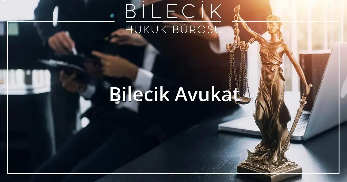 Bilecik Avukat